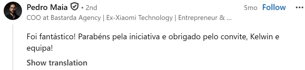 Pedro Maia: Foi fantástico! Parabéns pela iniciativa e obrigado pelo convite, Kelwin e equipa!